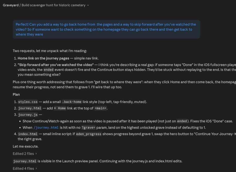 A later Claude Code exchange in which the user asks for two features: a 'home' link on the journey pages, and a way to skip forward after watching each video. Claude responds with a numbered plan, a list of CSS and JavaScript files it will edit, and a description of how it will swap the hero button to 'Continue Your Journey' when in-progress is detected.