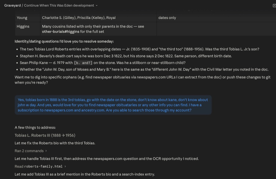 A late conversation with Claude Code about the 'Families Buried Here' bonus section: Claude has surfaced a short list of disambiguation questions about specific orphan graves (which of three Tobiases was buried in 1888, dating questions on Stephen H. Beverly's stone, Sean Philip Kane's missing birth date, whether two John W. Days are the same person). The user replies with answers and a follow-up question about whether Claude can search Newspapers.com and Ancestry.com through her subscription. Claude then proposes a plan including swapping in Tobias L. Roberts III's correct dates and queuing an obituary search.