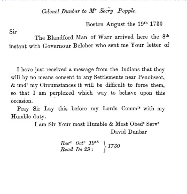 A printed reproduction of Colonel David Dunbar's August 19, 1730 letter to Mr. Secretary Popple, reporting that Penobscot Indians will not consent to settlements near Penobscot Bay and that any attempt to force them would be difficult.