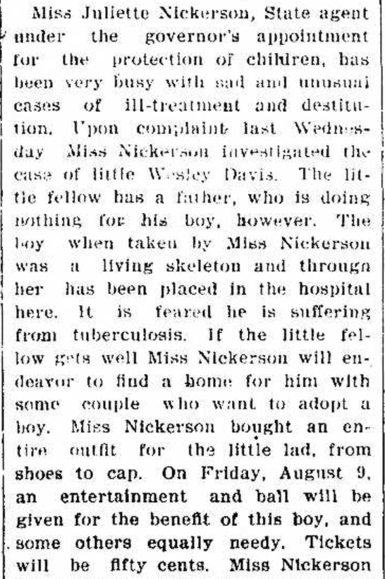 Newspaper article describing Juliette Nickerson's investigation of the case of a starving child named Wesley Davis, whom she removed from his father's care and placed in the hospital.